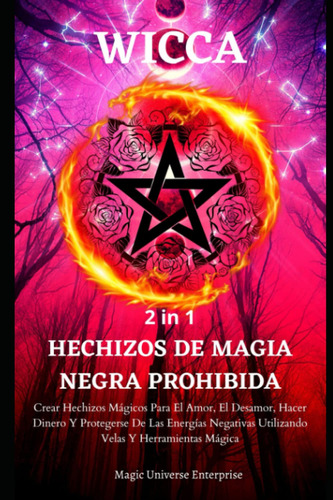 Wicca 2 En 1 Hechizos De Magia Negra Prohibida: Crear Hechiz