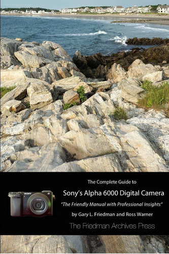 Guía Completa Cámara Sony A6000 (ed. B/n)