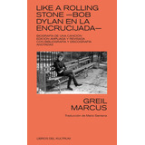 Like A Rolling Stone, De Marcus, Greil. Editorial Libros Del Kultrum En Español