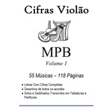 Caderno De Cifras E Tablaturas Violão Mpb Vol. 1  55 Músicas  118 Pg