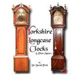 An Exhibition Of Yorkshire Grandfather Clocks  Yorkshire Lon