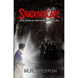 Libro Shadowscape: The Stevie Vegas Chronicles - Weston, ...