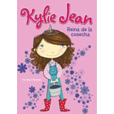 Kylie Jean. Reina De La Cosecha