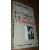 Breve Historia De Los Paises Escandinavos   Pierre Jeannin