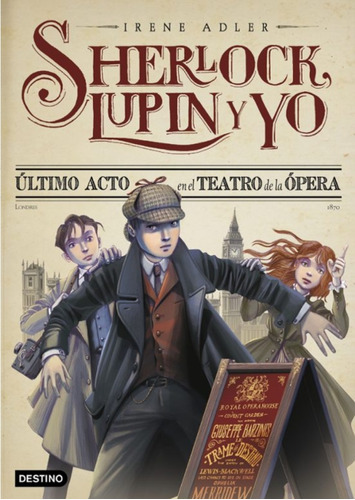 Último Acto En El Teatro De La Opera Sherlock , Lupin Y Yo 