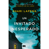 Un Invitado Inesperado: No Hay Escapatoria, De Lapena, Shari. Serie Thriller Editorial Suma, Tapa Blanda En Español, 2019