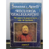 Adp Recuerda Gualeguaychu Susana Agnelli / Ed. Emece 1984