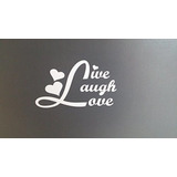 Cmi172 Live Laugh Love Para Ventanillas De Coche Vinilo Calc