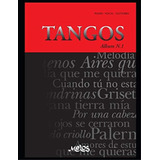 Tangos N-1: Piano - Vocal - Guitarra (tango - Partituras) (spanish Edition), De Argentina, Melos. Editorial Independently Published, Tapa Blanda En Español