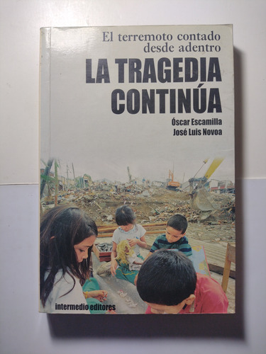 La Tragedia Continúa / Oscar Escamilla, José Luis Novoa