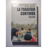 La Tragedia Continúa / Oscar Escamilla, José Luis Novoa