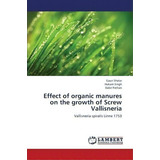 Effect Of Organic Manures On The Growth Of Screw Vallisneria, De Shelar Gauri. Editorial Lap Lambert Academic Publishing, Tapa Blanda En Inglés