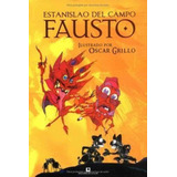 Fausto - Estanislao Del Campo - Oscar Grillo - De La Flor