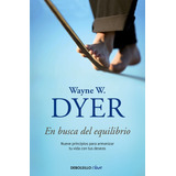 En Busca Del Equilibrio Db - Dyer,wayne W.