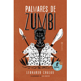 Palmares De Zumbi, De Chalub, Leonardo. Autêntica Editora Ltda., Capa Mole Em Português, 2019