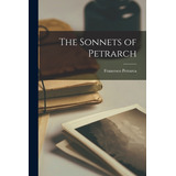 Libro The Sonnets Of Petrarch - Petrarca, Francesco 1304-...