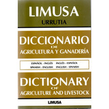 Diccionario De Agricultura Y Ganaderia, Inglés - Español / Español - Inglés, De Urrutia, Manuel. Editorial Limusa, Tapa Blanda En Español/inglés, 2010