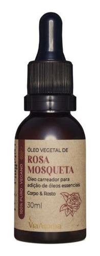 Óleo Vegetal De Rosa Mosqueta Via Aroma - 30ml