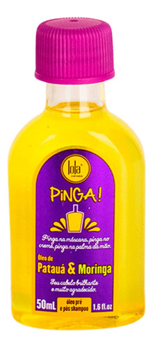 Óleo Pinga! Lola Cosmetics 50ml Patua E Moringa