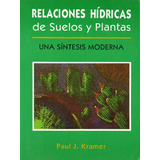 Relaciones Hidricas De Suelos Y Plantas, De Kramer, Paul J. Editorial S/d, Tapa Tapa Blanda En Español