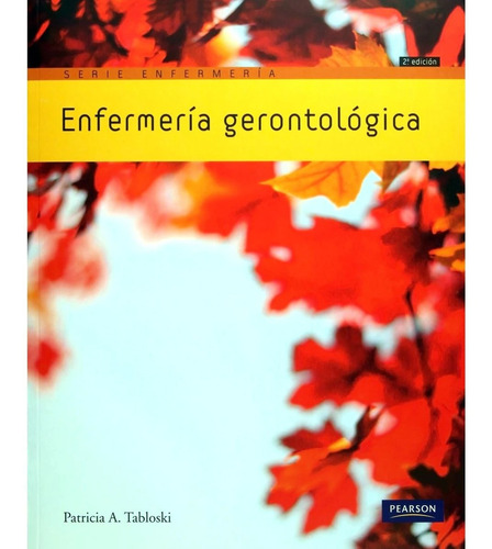 Enfermería Gerontológica - Patricia A. Tabloski - 2a Ed.