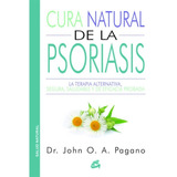 Cura Natural De La Psoriasis. La Terapia Alternativa