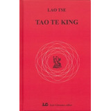 Tao Te King - Tse, Lao