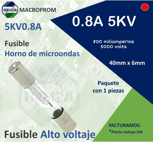 1pz Fusible Horno Microondas 5kv 800ma 0.8a | Alto Voltaje