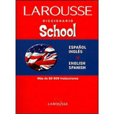 Diccionario Larousse School Bilingüe Español - Ingles, De Larousse., Vol. 1. Editorial Larousse Sa, Tapa Blanda, Edición 1 En Español, 1999