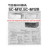 Esquema  Amplificador Thoshiba Scm12  Sc M12 Via Email