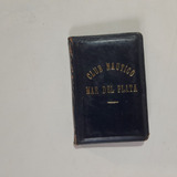 Antiguo Carnet Club Nautico Mar Del Plata