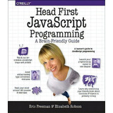 Head First Javascript Programming, De Eric Freeman. Editorial O'reilly Media, Inc, Usa, Tapa Blanda En Inglés