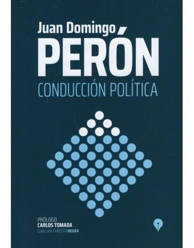 Conduccion Politica - Juan Domingo Peron - Libro