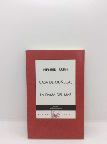 Henrik Ibsen - Casa De Muñecas, La Dama Del Mar - Teatro