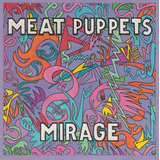 Cd Meat Puppets Mirage