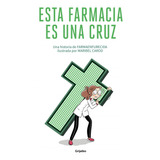 Esta Farmacia Es Una Cruz - Farmaenfurecida Martin Guillermo