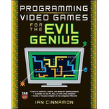 Libro Programming Video Games For The Evil Genius - Ian C...