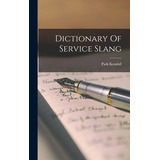 Libro Dictionary Of Service Slang - Kendall, Park