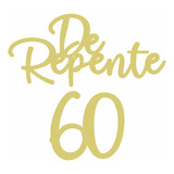 Lettering Mdf Derepente 60 Dourado 80cm