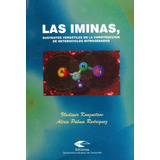 Las Iminas, Sustratos Versátiles En La Construcción De He, De Vladimir Kouznetsov. Serie 9589318768, Vol. 1. Editorial U. Industrial De Santander, Tapa Blanda, Edición 2000 En Español, 2000