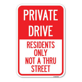 Private Drive Sign Private Drive  Residents Only Not A Thru