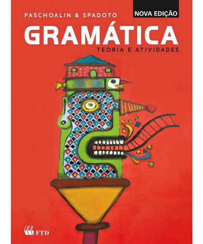 Gramática - Teoria E Atividades - Vol. Único