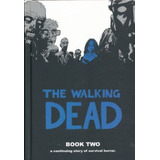 The Walking Dead. Book Two A Continuing Stor