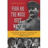 Fear And The Muse Kept Watch : The Russian Masters - From Akhmatova And Pasternak To Shostakovich..., De Andy Mcsmith. Editorial The New Press, Tapa Dura En Inglés