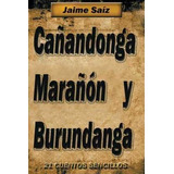 Ca Andonga, Mara N Y Burundanga : 21 Cuentos Senci(hardback)