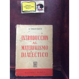 Introducción Al Materialismo Dialéctico- A. Thalheimer.