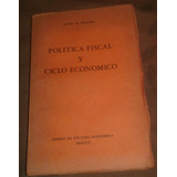 Política Fiscal Y Ciclo Económico, Alvin H. Hansen