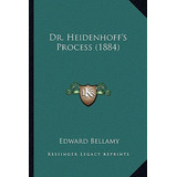 Libro Dr. Heidenhoff's Process (1884) - Bellamy, Edward
