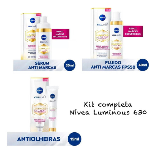 Nivea Linha Completa Luminous Cellular 630 Serum+fluido+anti