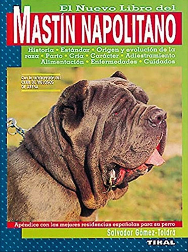 El Nuevo Libro Del Mastín Napolitano. Gomez-toldra. Tickal.